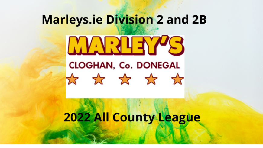 Two games this evening and eight tomorrow, June 5th, in Marley.ie Division 2