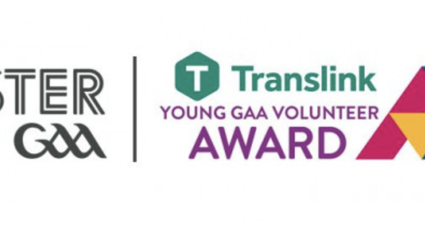 Nominations for Translink Ulster GAA Young Volunteer for April Closes next week