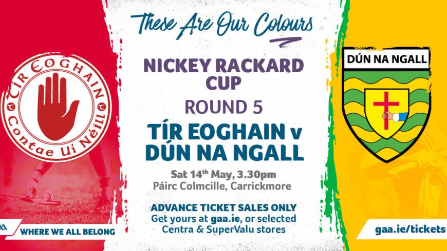 Tyrone v Donegal Nickey Rackard decider next Saturday in Carrickmore