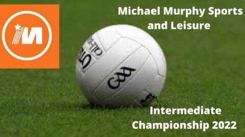 Michael Murphy Sports and Leisure Intermediate Championship – Fixtures Round 4 and Results Round 3