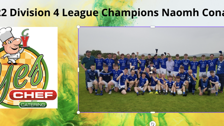 Comhghairdeas Naomh Conaill – Yes Chef Catering Division 4 league Champions 2022