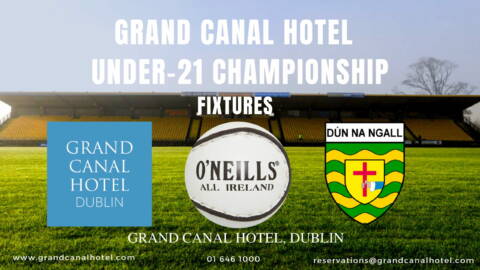Round 2 Fixtures Grand Canal Hotel, All County U21 Hurling Championship