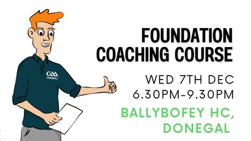 Foundation Coaching Course in Handball, Ballybofey Wed, Dec 7
