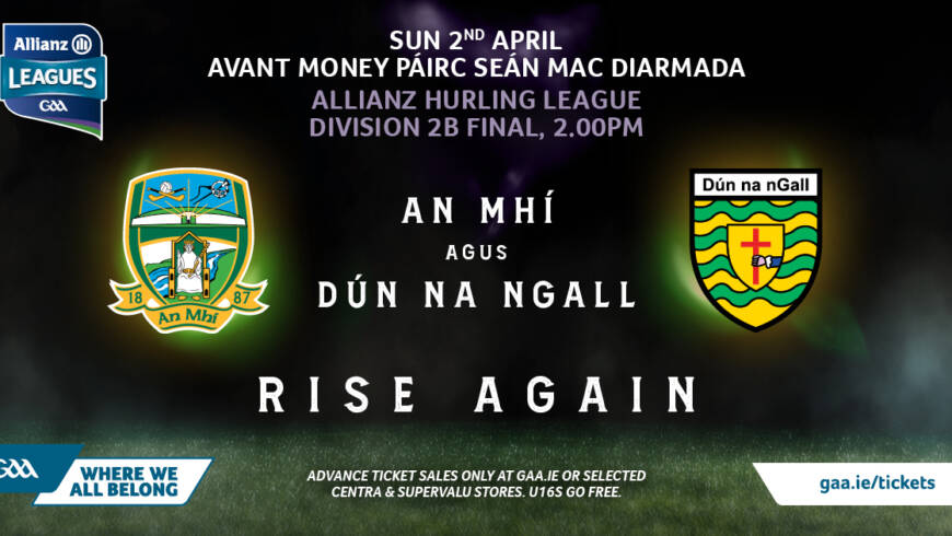 Allianz Roinn 2B League Final – Donegal v Meath, Sunday April 2 at 2pm in Carrick-on-Shannon