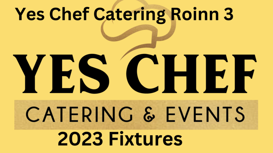 Tables and Upcoming Fixtures in Yes Chef Catering Divisions 3A and 3B
