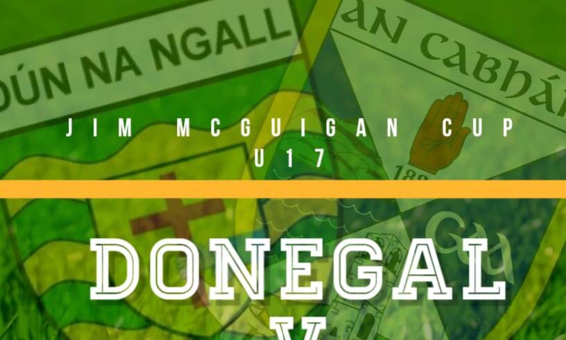 Donegal u17s v Cavan, Friday March 17 in Jim McGuigan Cup