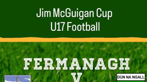 Donegal u17s play Fermanagh tomorrow March 4th in Garrison in the Jim McGuigan Cup