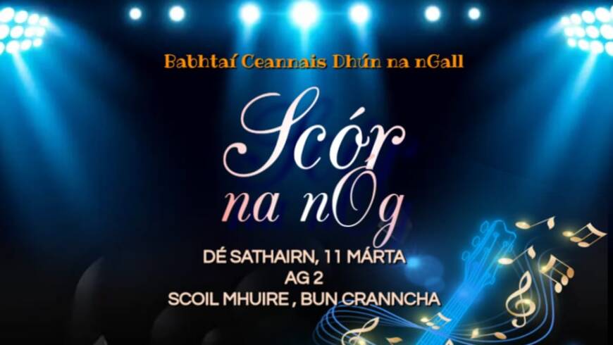 Scór na nOg county final on Sat 11th March from 2pm in Scoil Mhuire, Buncrana