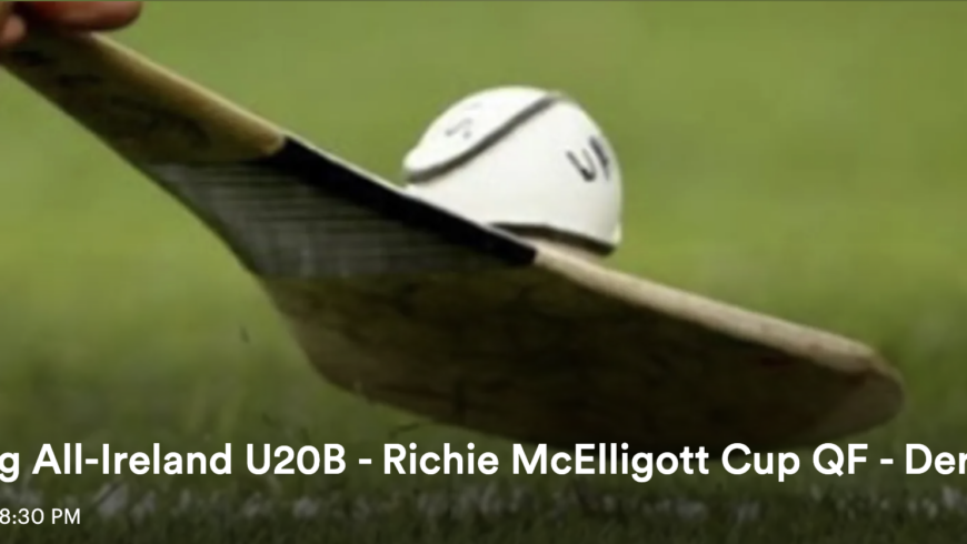 Richie McElligott Cup – Donegal v Derry, April 5th in Owenbeg, All Ireland U20B Hurling Quarterfinal